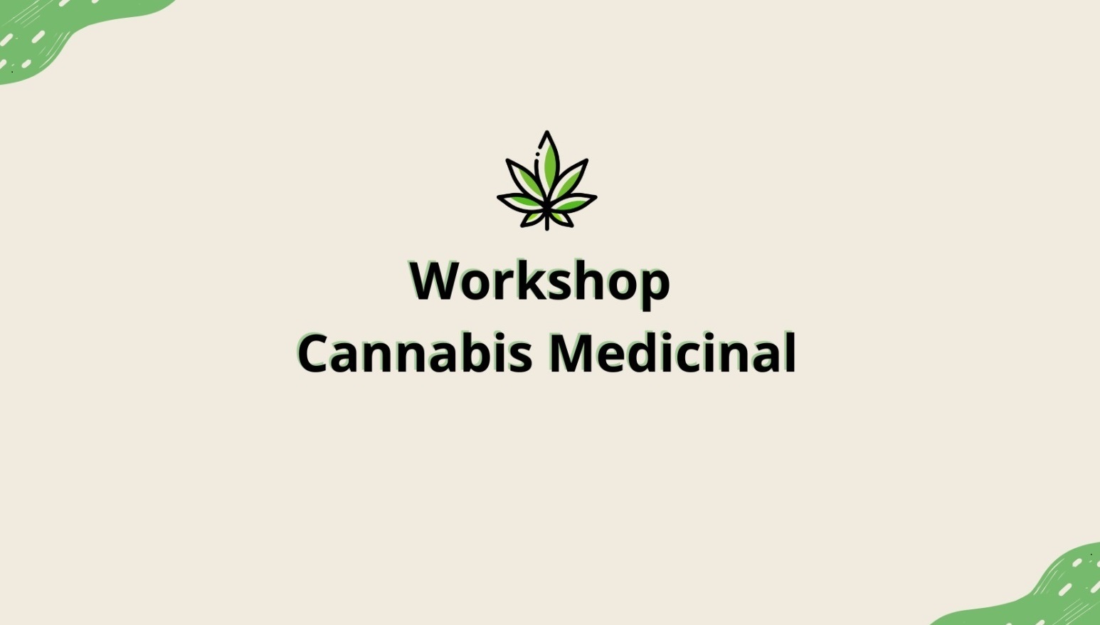 workshop cannabis medicinal